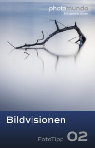 FotoTipp 02 Bildvisionen